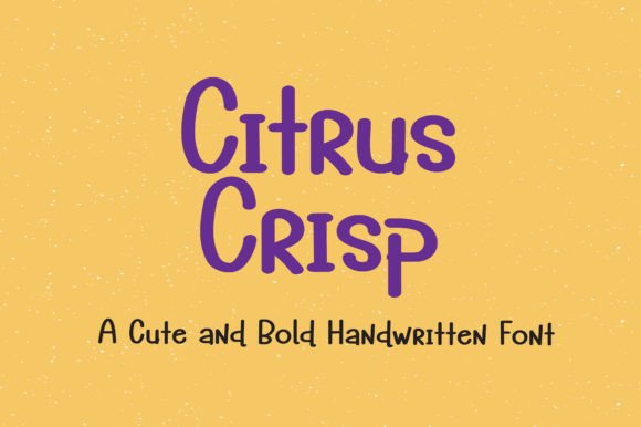 Citrus Crisp Font: A Sweet and Friendly Handwritten Style for Creative Projects