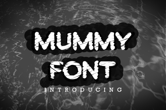 The Charm of Mummy Font: A Playful Typeface for Creative Projects
